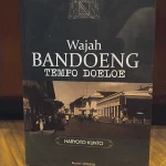 Wajah Bandoeng Tempo Doeloe oleh Haryoto Kunto
